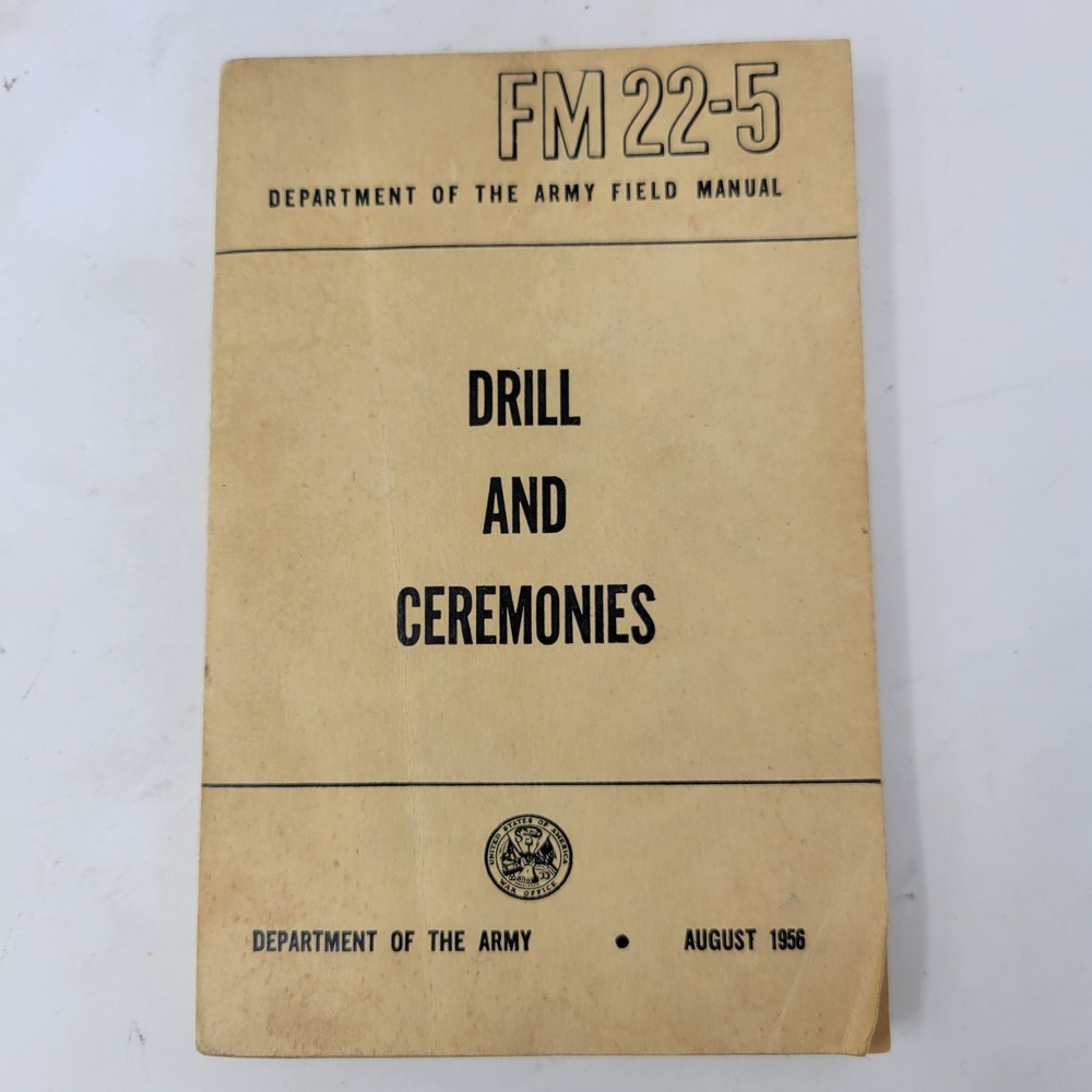 Drill and Ceremonies 1958 US ARMY Field Man. orig FM 22-5 book